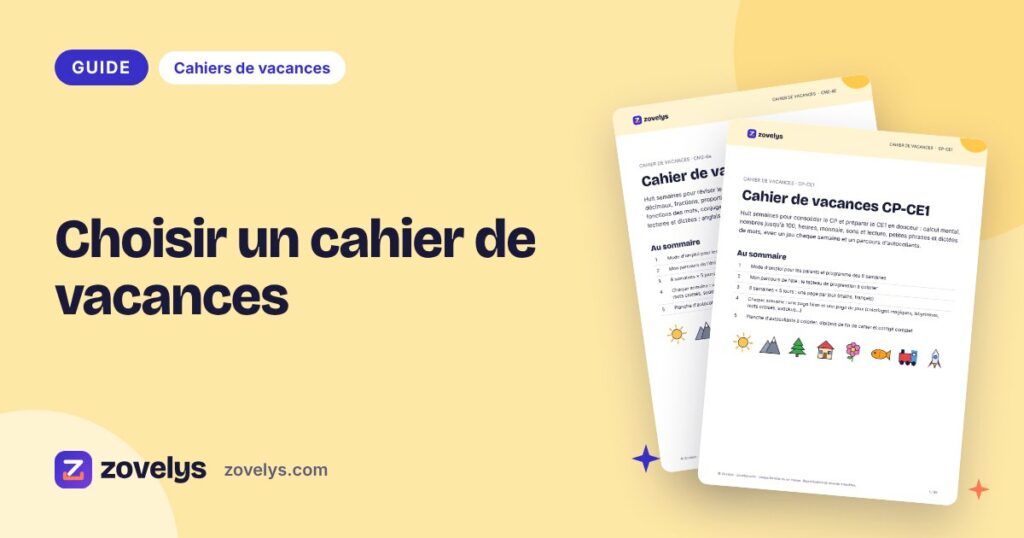 Choisir un cahier de vacances : le bon niveau, le bon rythme, et l’utiliser sans dispute