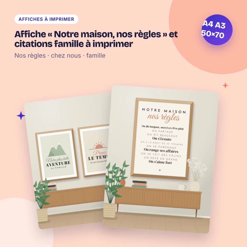 Affiche « Notre maison, nos règles » et citations famille à imprimer