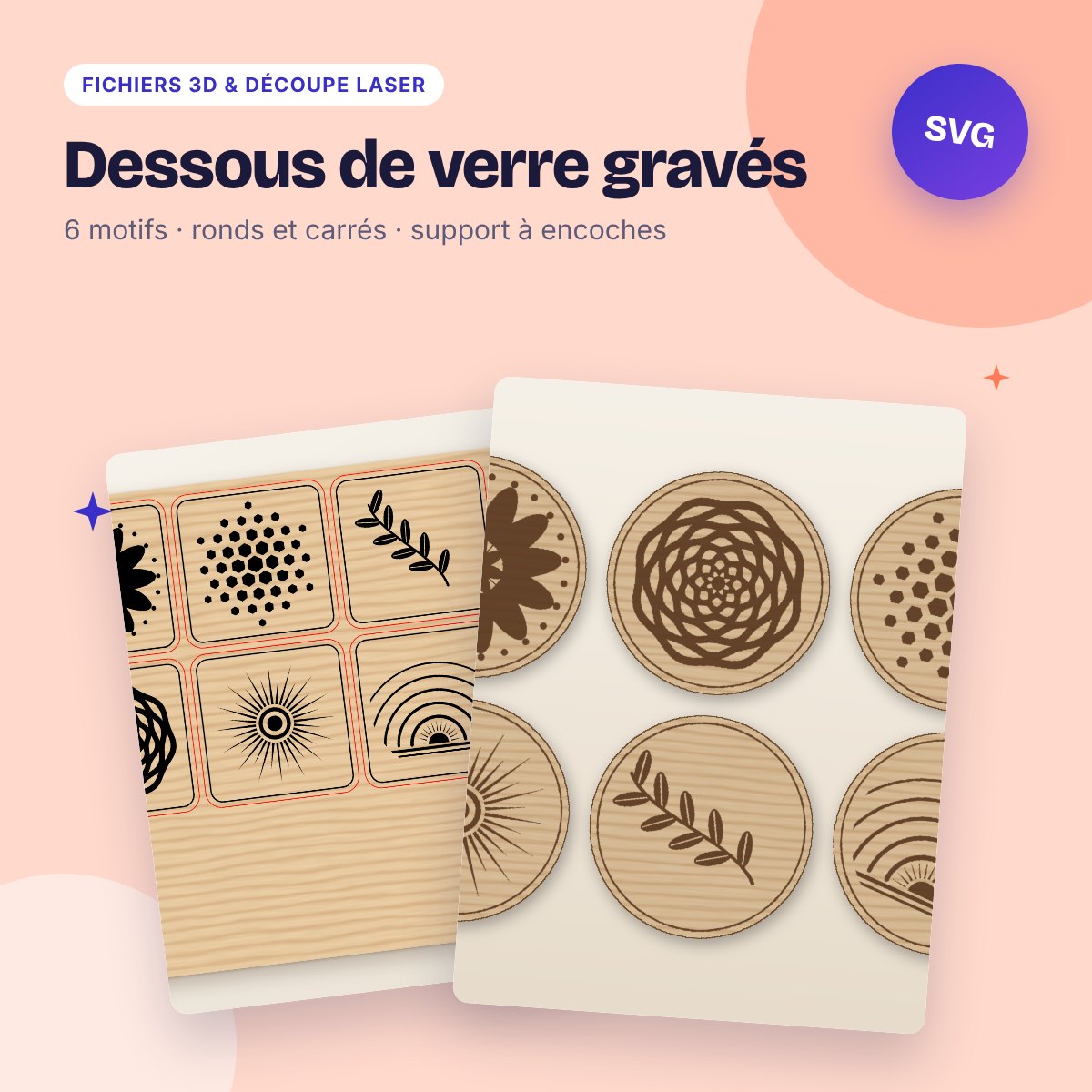 Dessous de verre gravés – 6 motifs ronds et carrés + support (SVG, DXF)