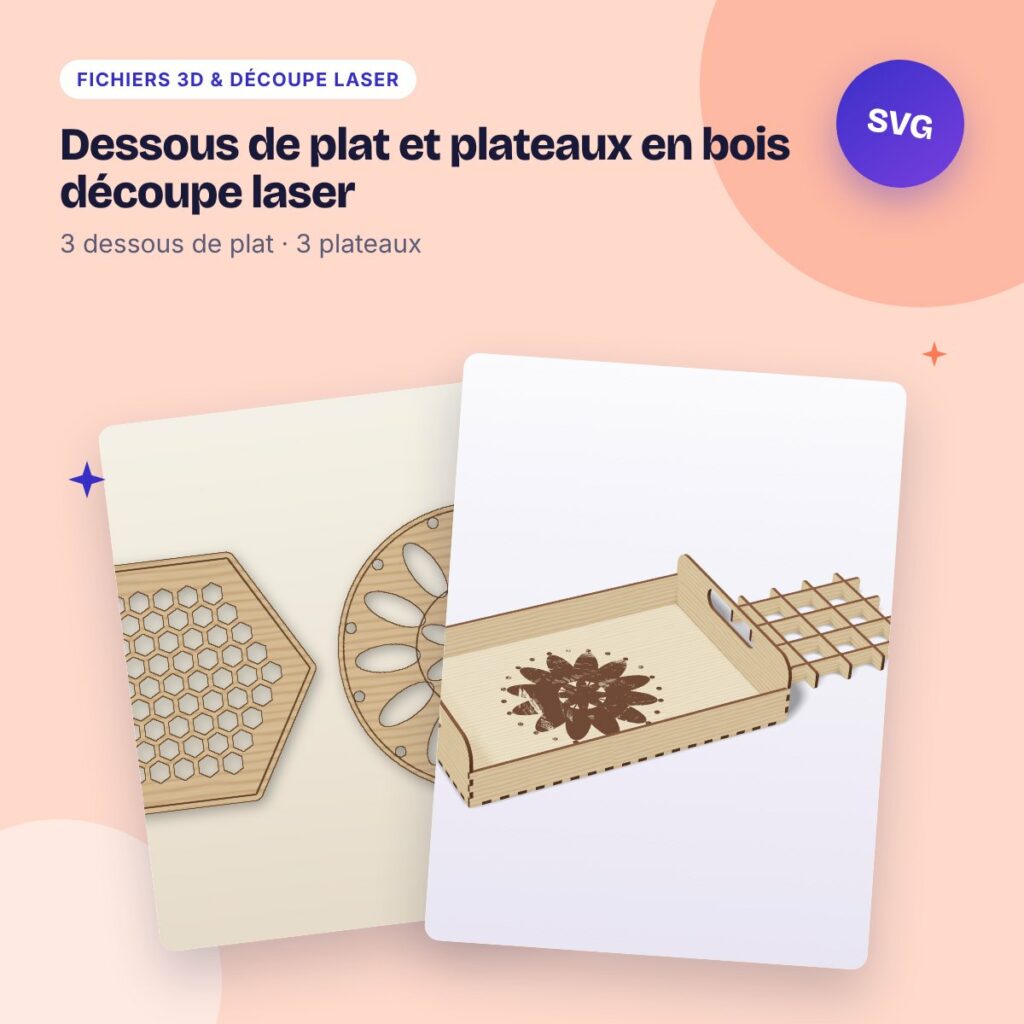 Dessous de plat et plateaux en bois découpe laser – 6 modèles SVG DXF